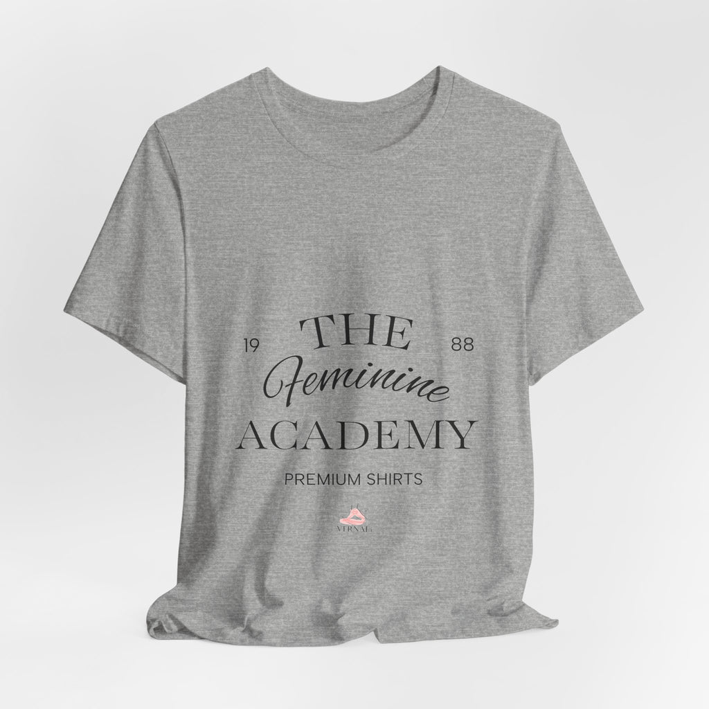 The Feminine Academy Tee by VERNALi — Positive Energy Short Sleeve T-Shirt