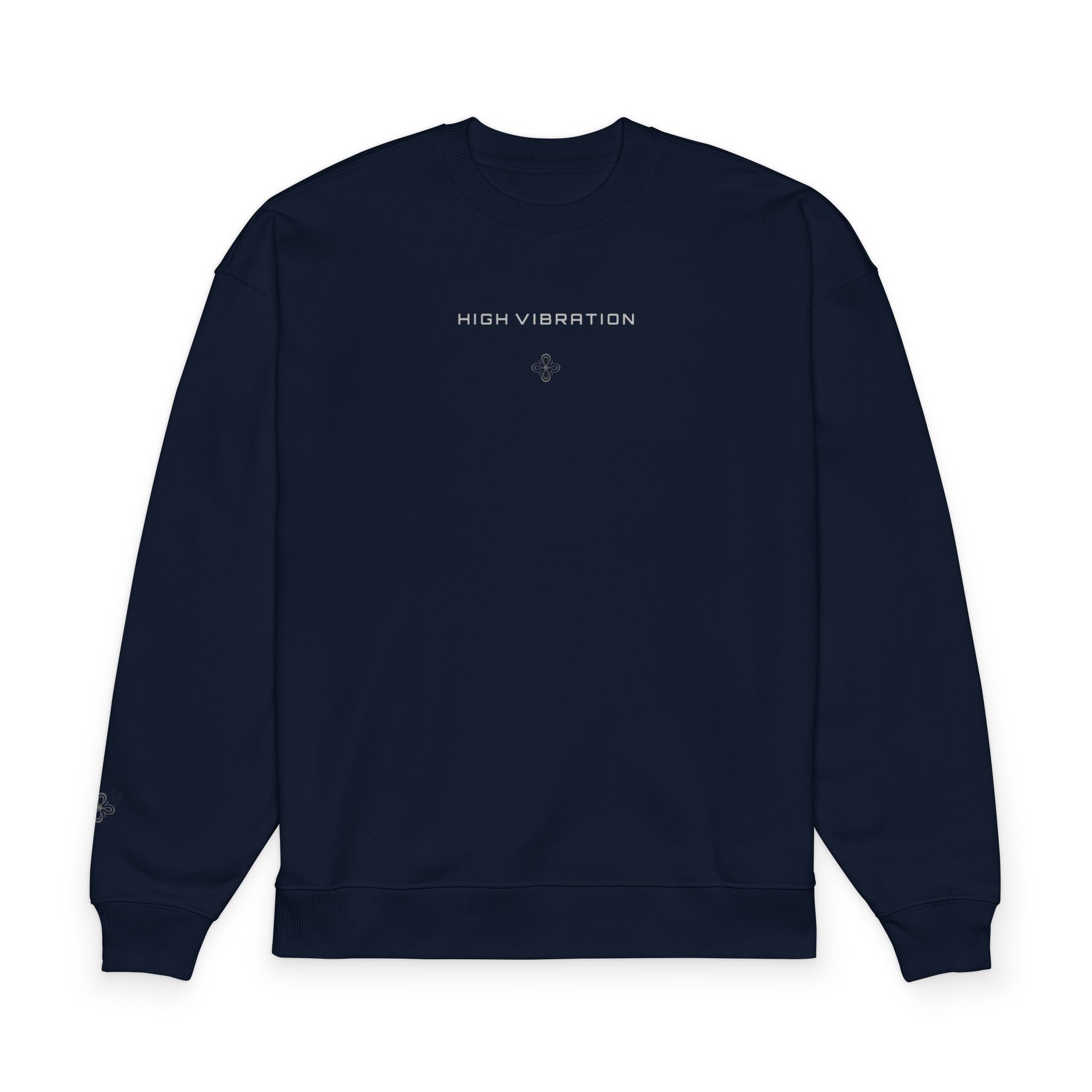 HIGH VIBRATION MANIFEST @ NIGHT Sweatshirt — New Organic Oversized  Minimalist Collection