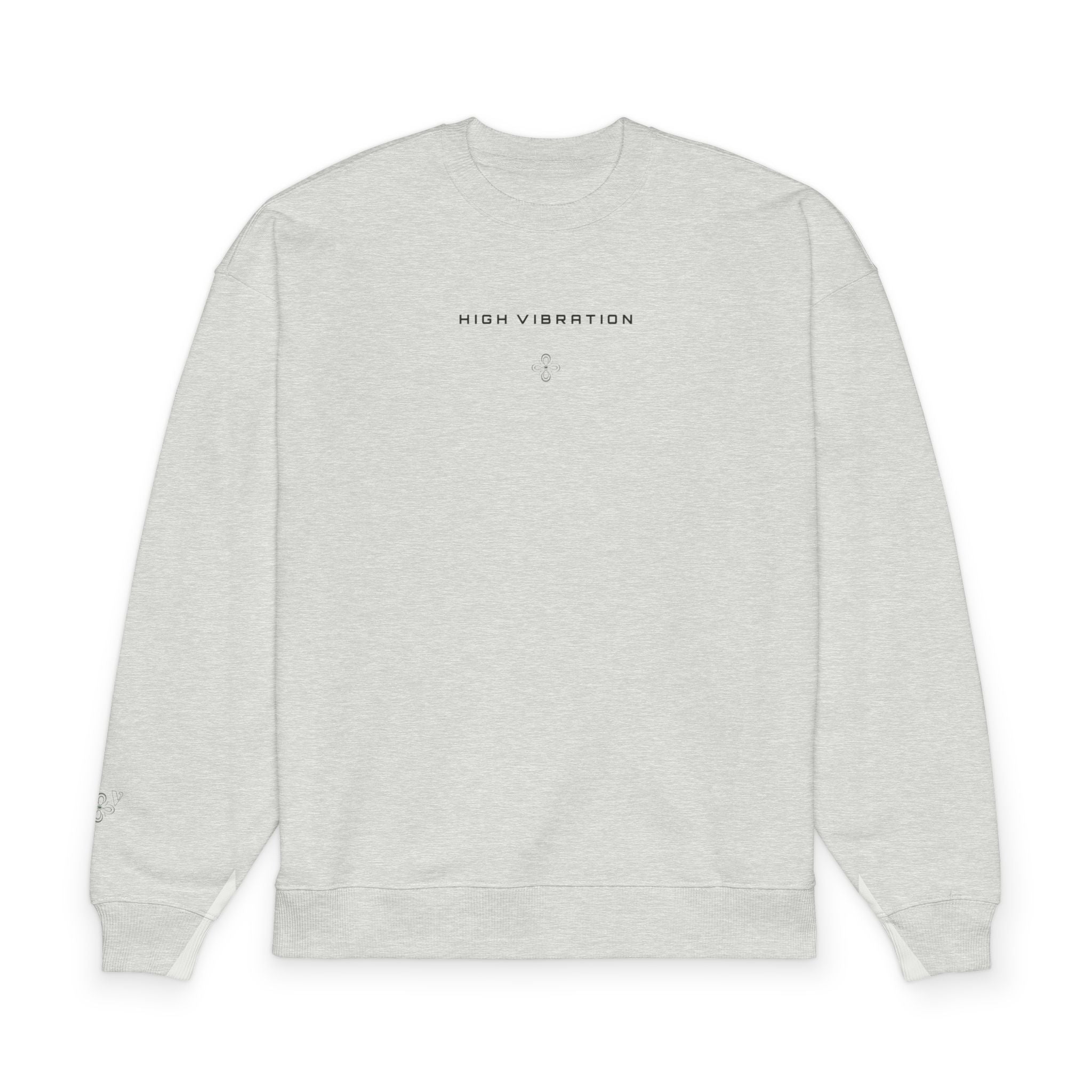HIGH VIBRATION MANIFEST Sweatshirt — New Organic Oversized  Minimalist Collection